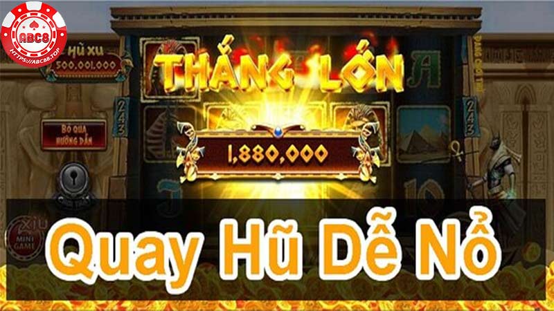 Cách Chơi Nổ Hũ Nhà Cái ABC8 Giúp Bạn Húp Bội Tiền